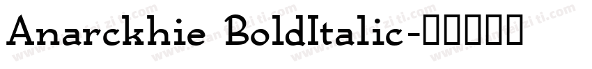 Anarckhie BoldItalic字体转换